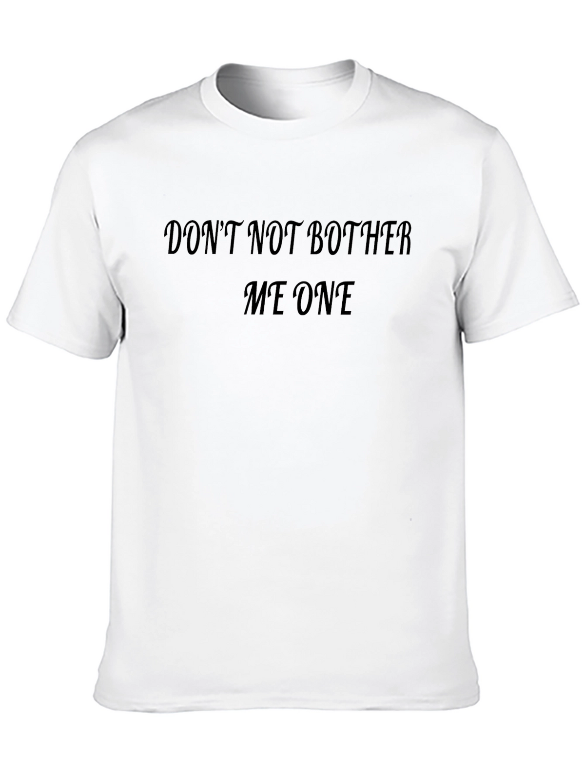 Dont Bother Me One T-Shirt
