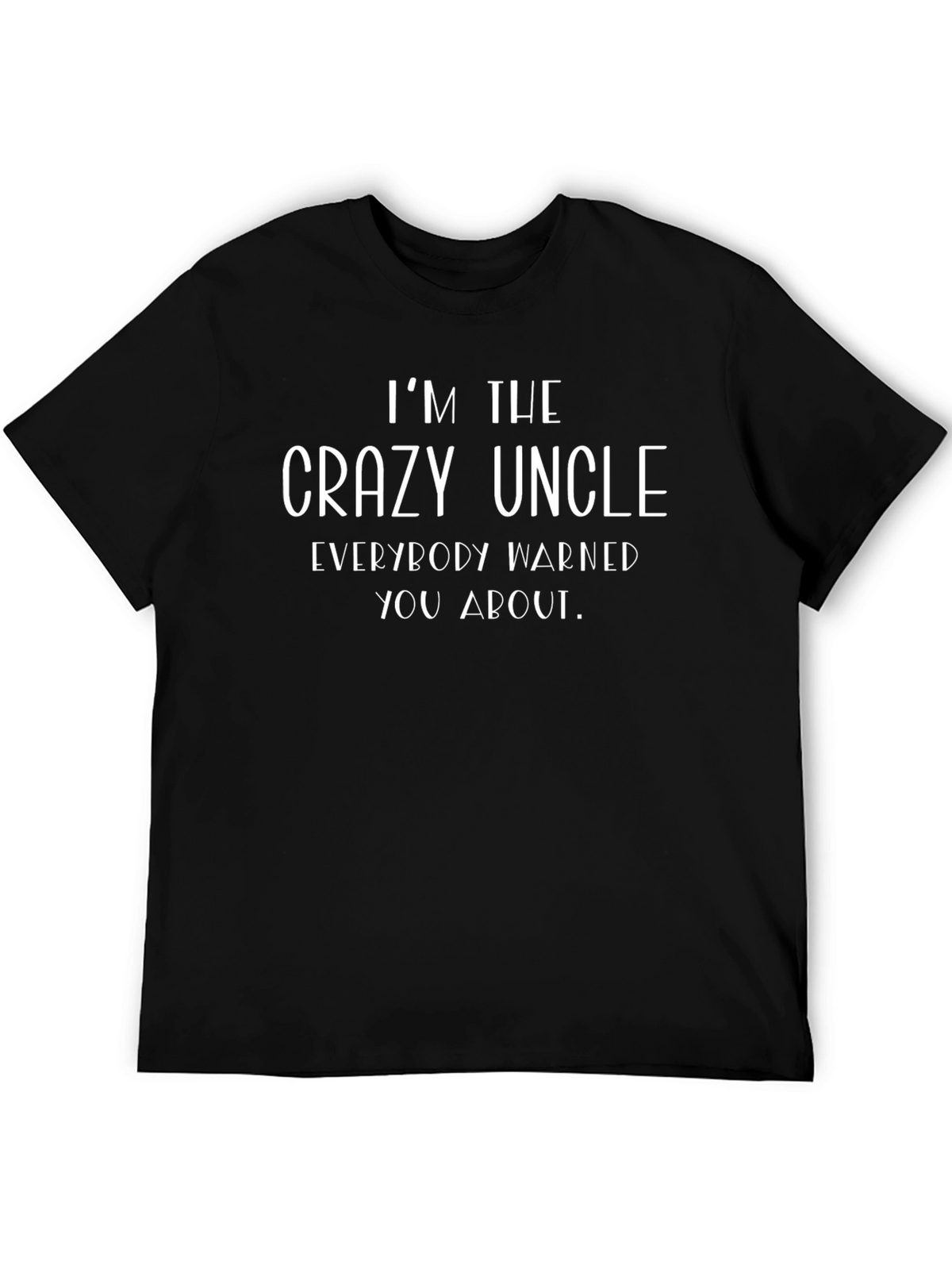 Crazy Uncle Graphic Tee - Fun Novelty T-Shirt
