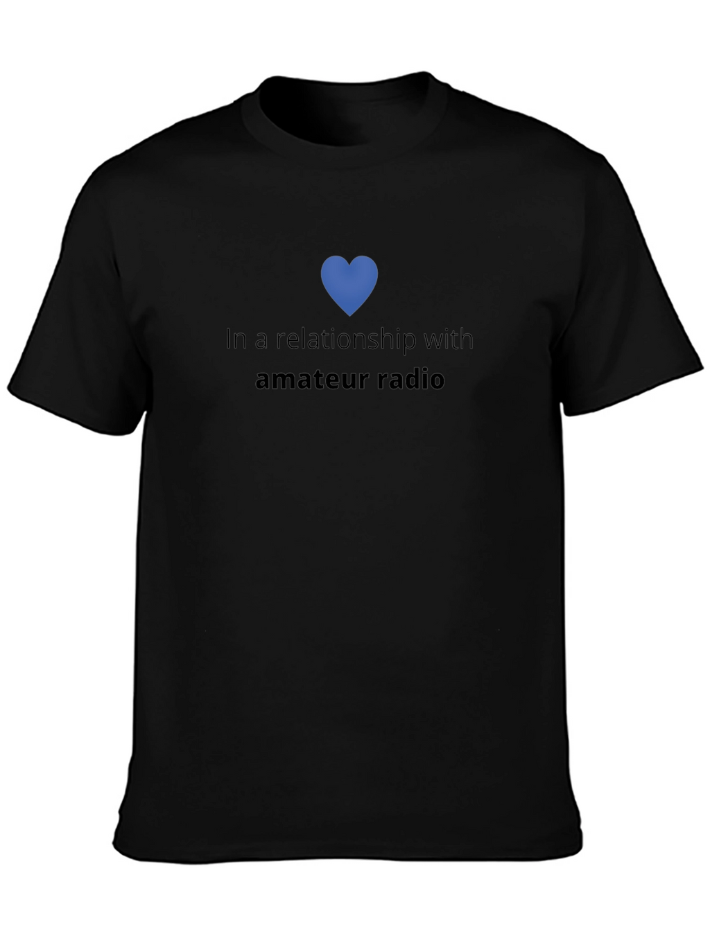 In A Relationship With Amateur Radio T-Shirt