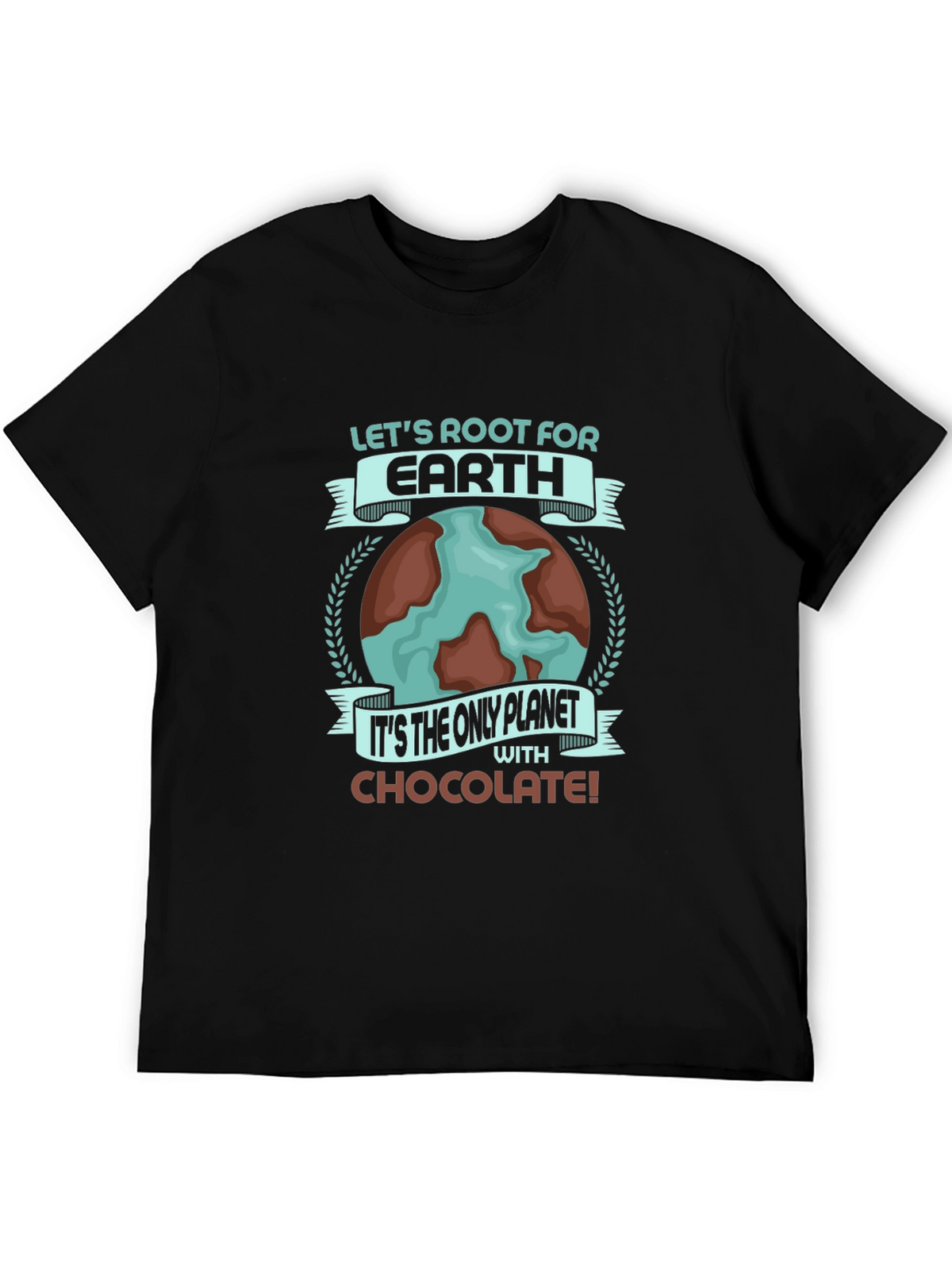 Lets Root For Earth Chocolate Planet T-Shirt