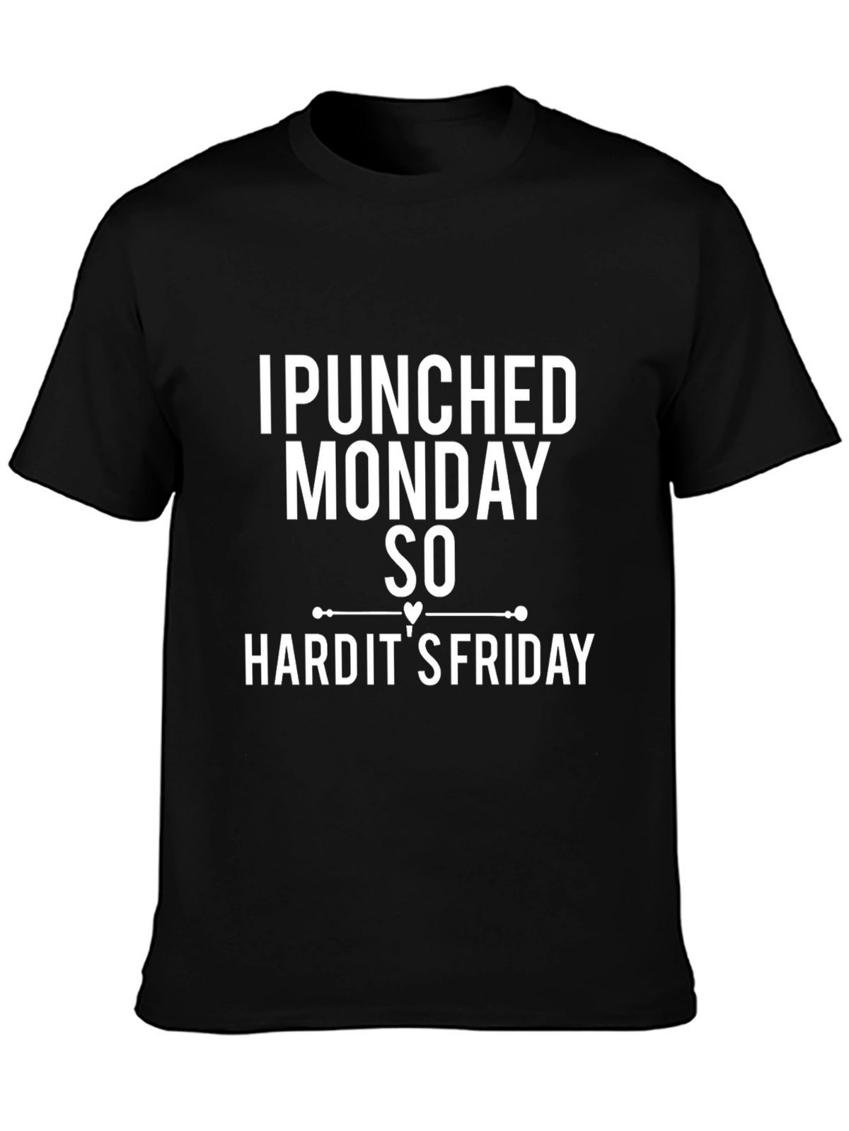 I Punched Monday So Hard Funny T-Shirt