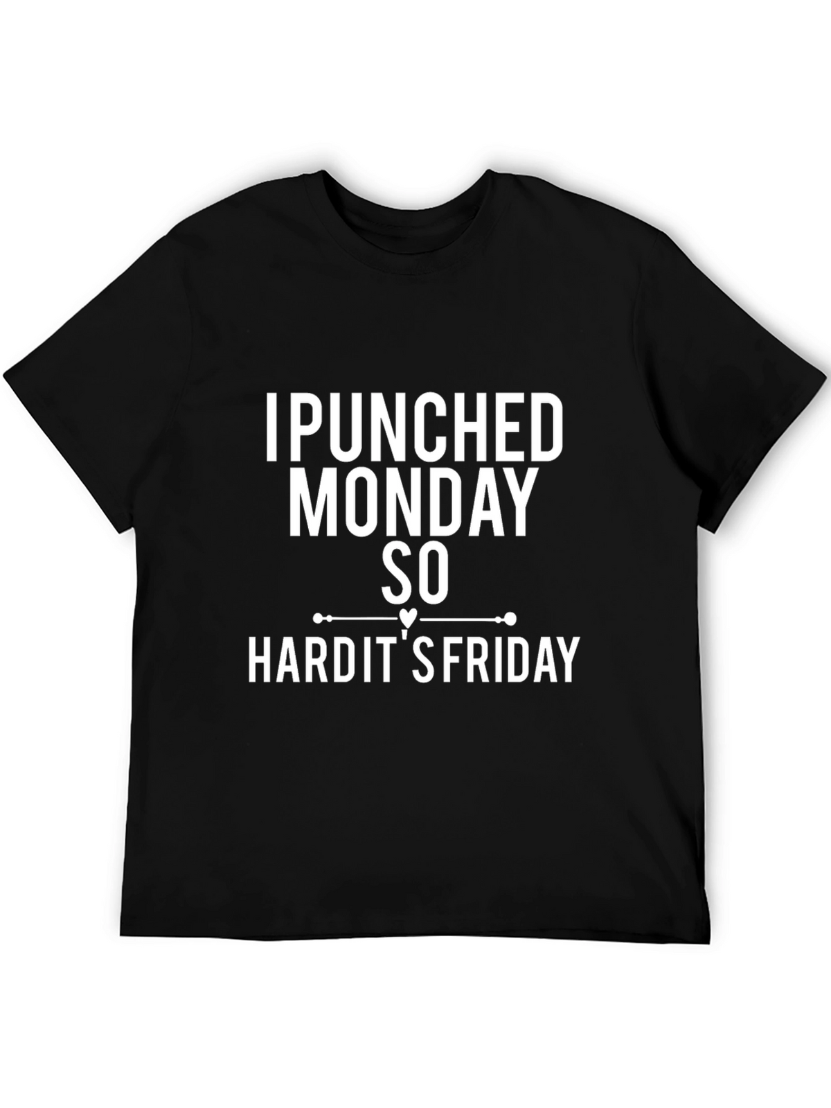 I Punched Monday So Hard Funny T-Shirt