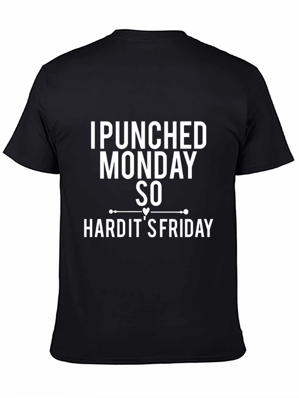 I Punched Monday So Hard Funny T-Shirt