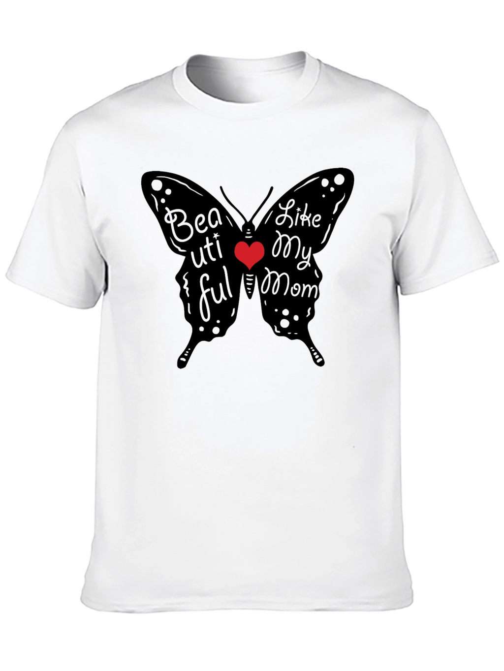 Beautiful Like My Mom Butterfly T-Shirt