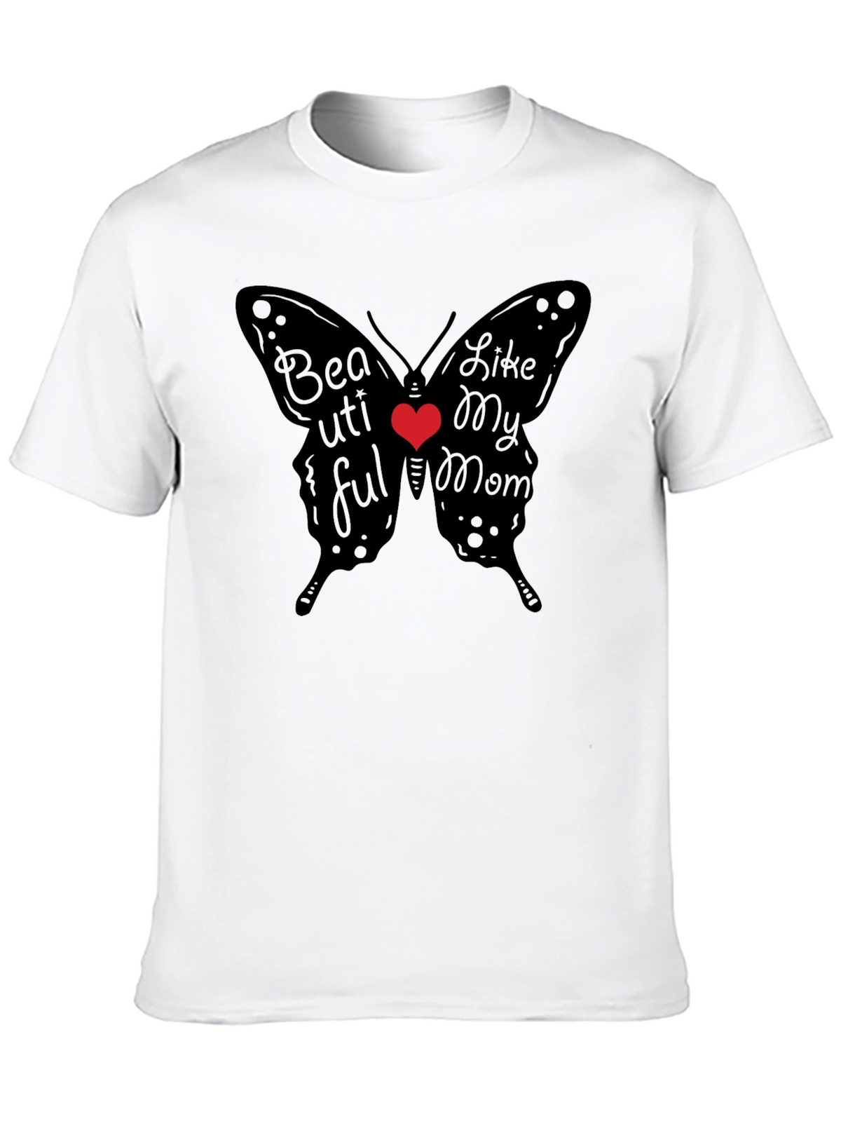 Beautiful Like My Mom Butterfly T-Shirt