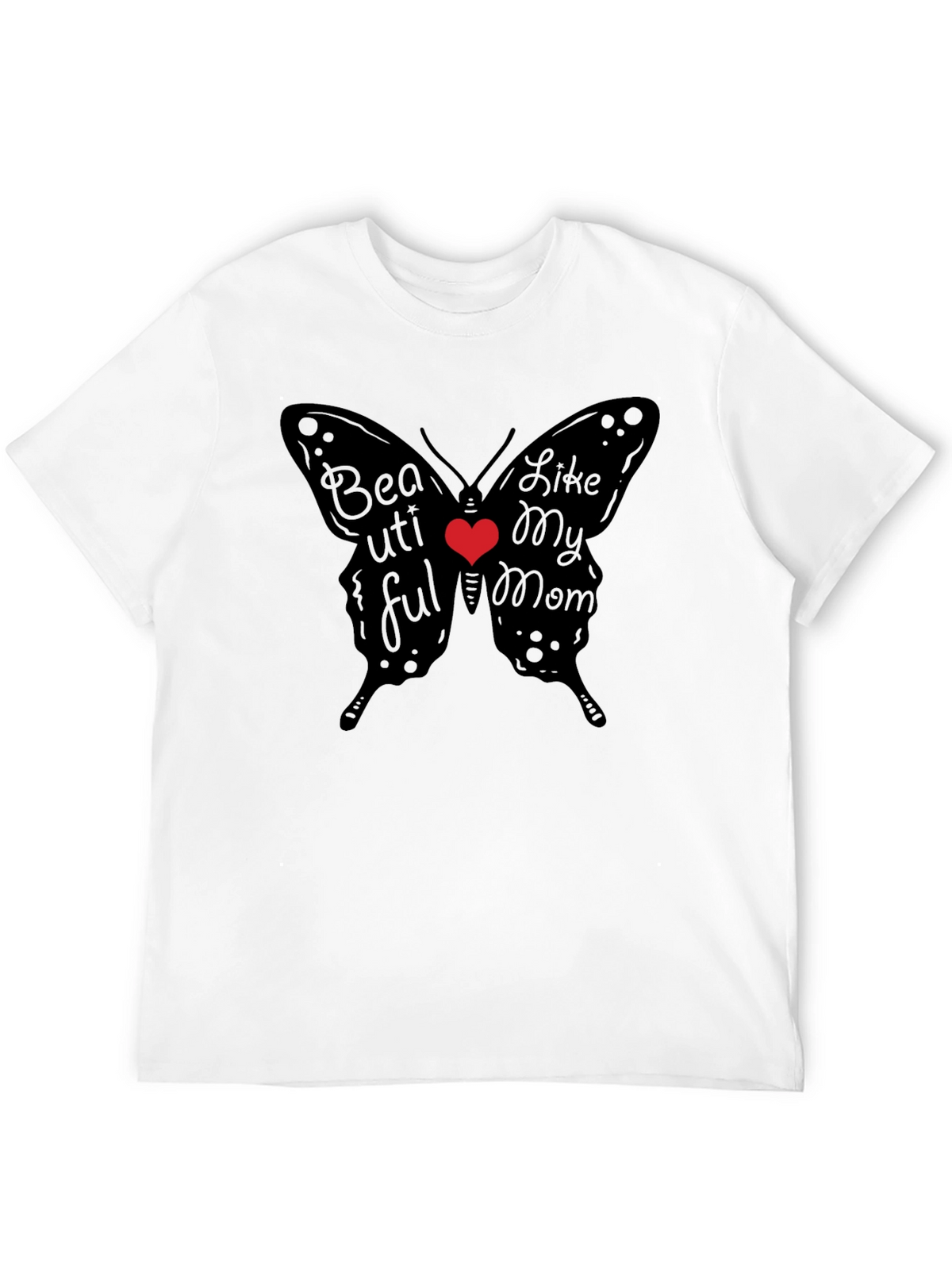 Beautiful Like My Mom Butterfly T-Shirt