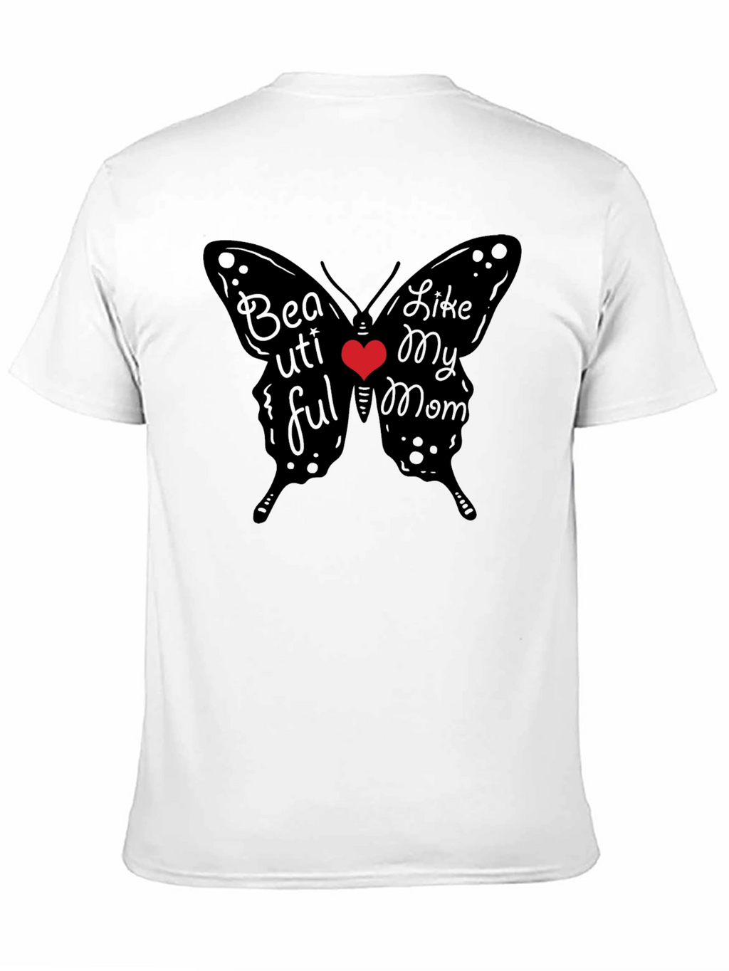 Beautiful Like My Mom Butterfly T-Shirt