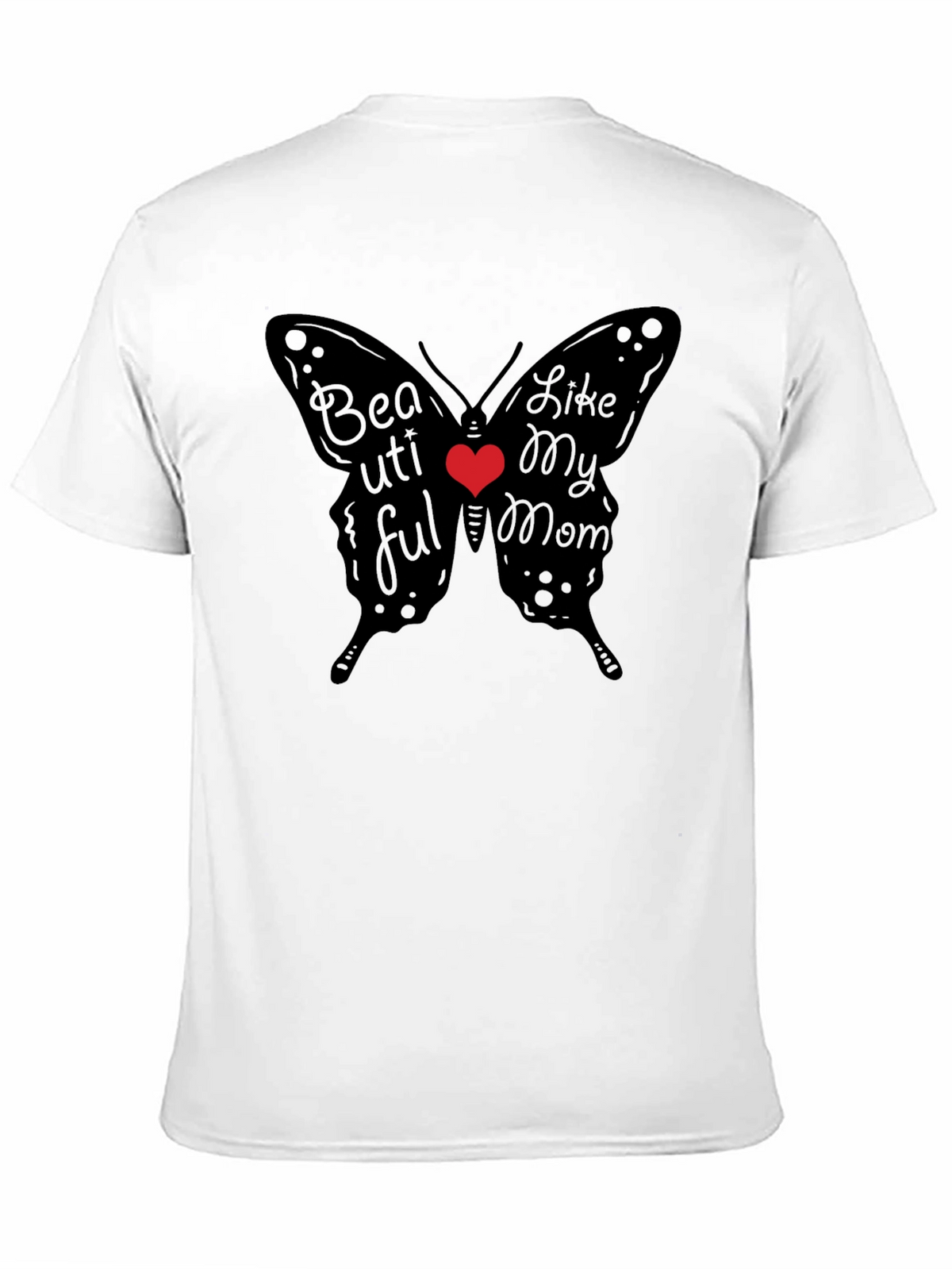 Beautiful Like My Mom Butterfly T-Shirt