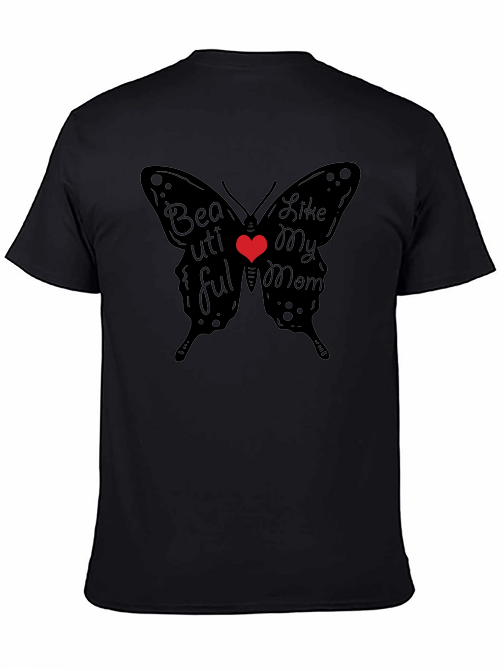 Beautiful Like My Mom Butterfly T-Shirt