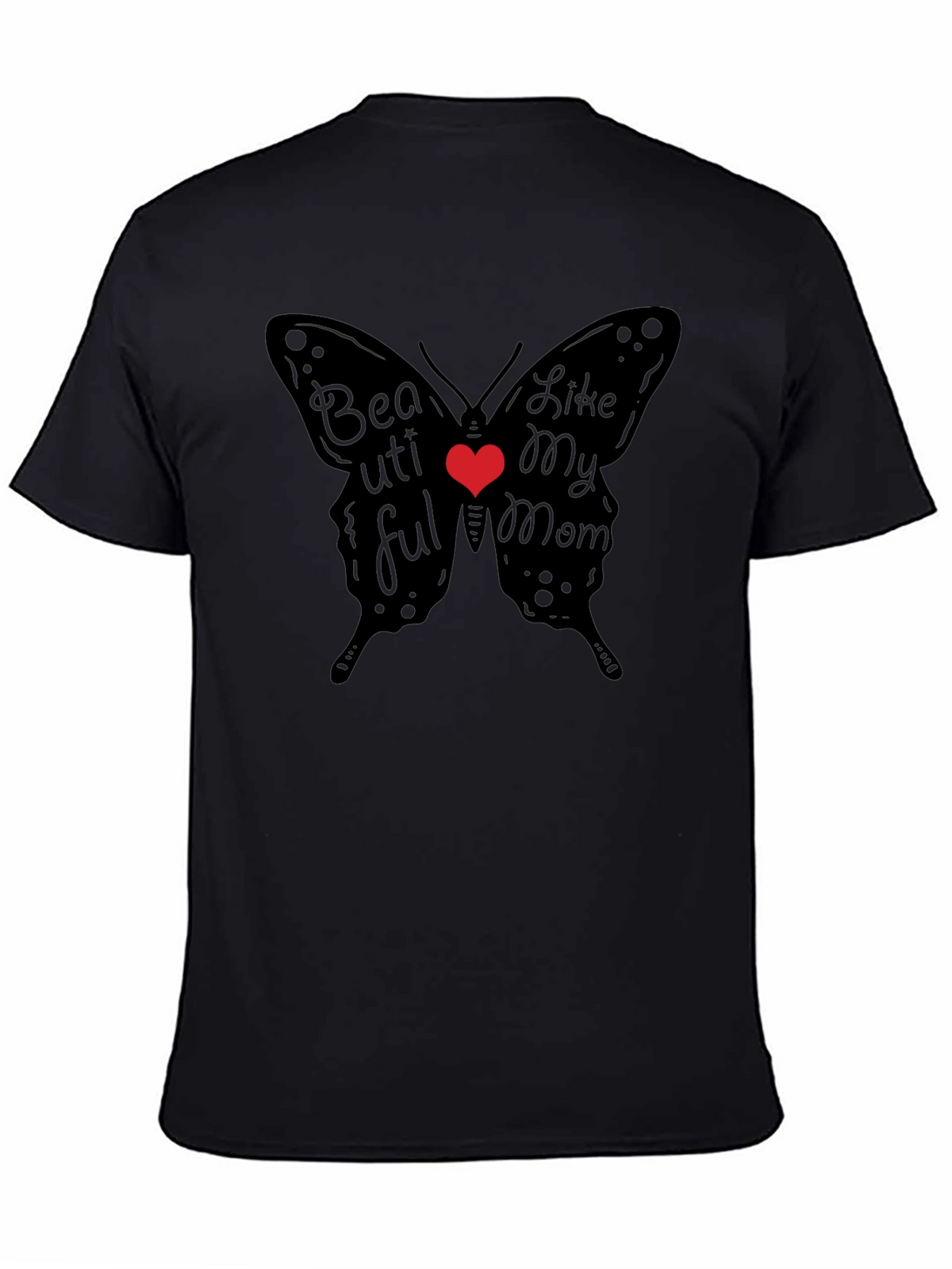 Beautiful Like My Mom Butterfly T-Shirt
