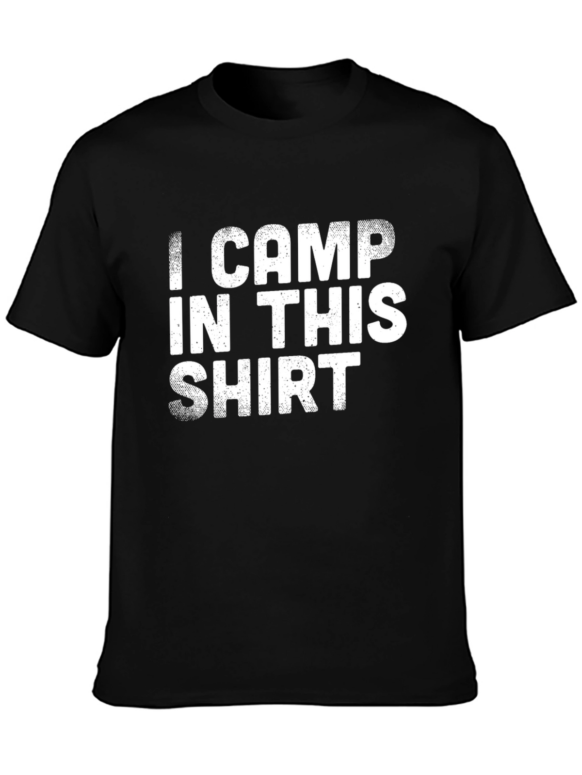 I Camp In This Shirt - Camping Graphic Tee