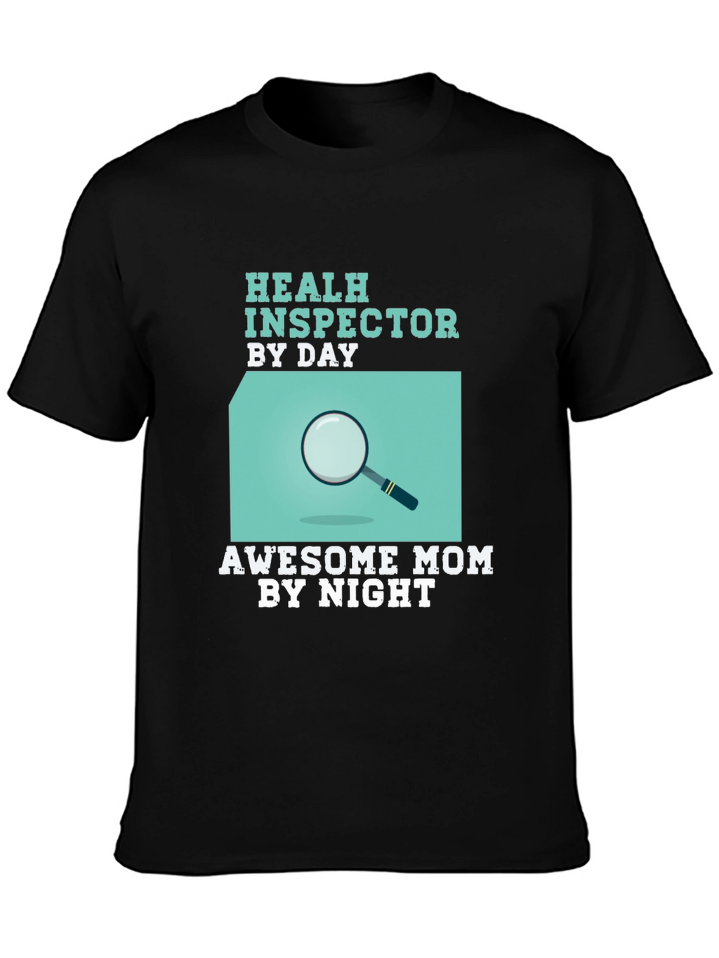 Health Inspector Mom T-Shirt - Black