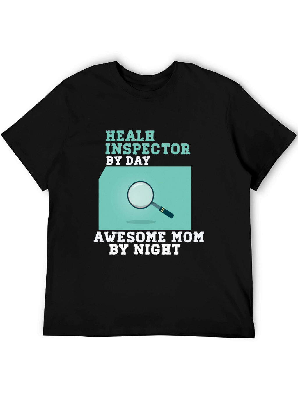 Health Inspector Mom T-Shirt - Black