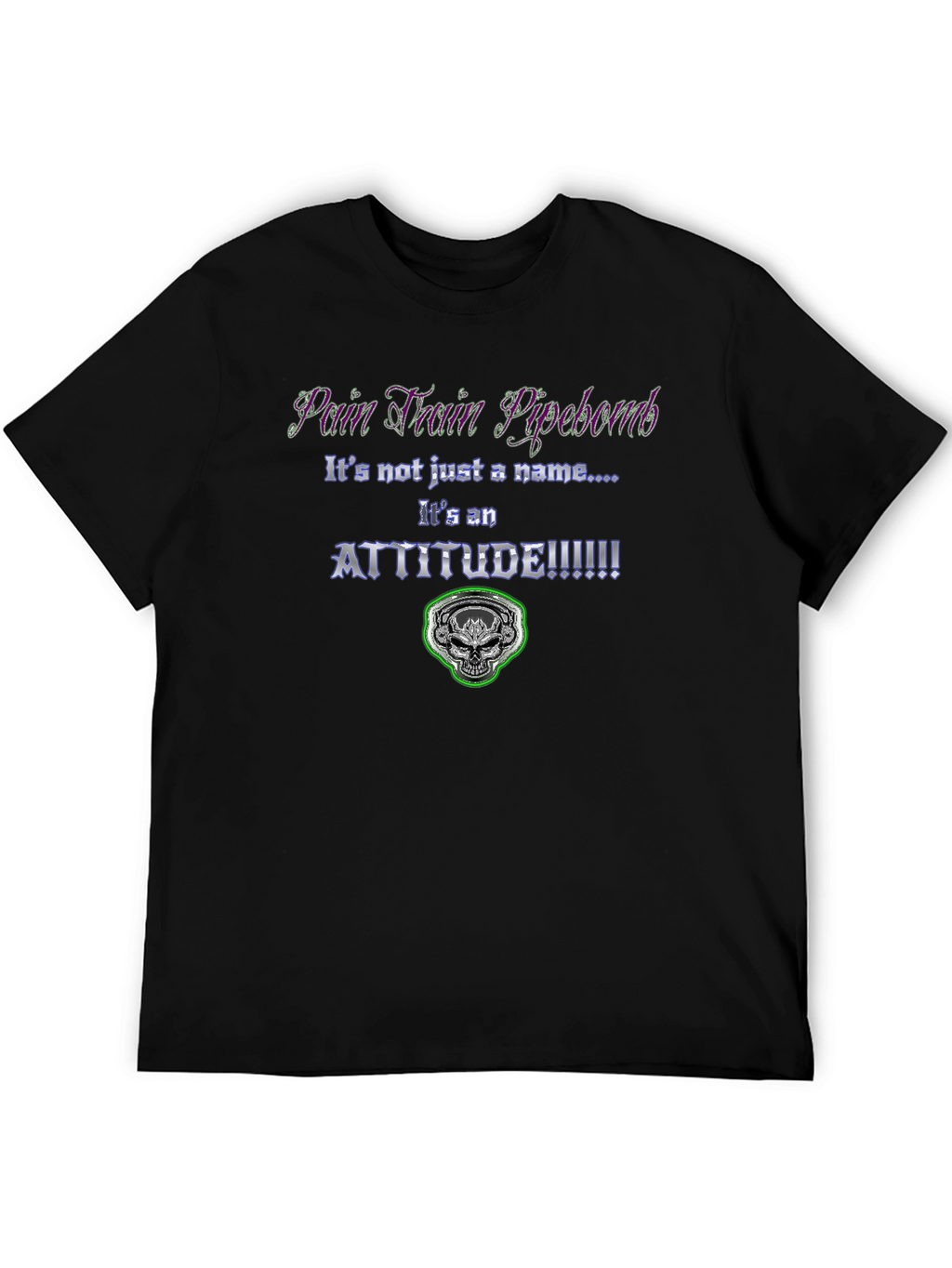 Pain Train Pipebomb Attitude Graphic Tee
