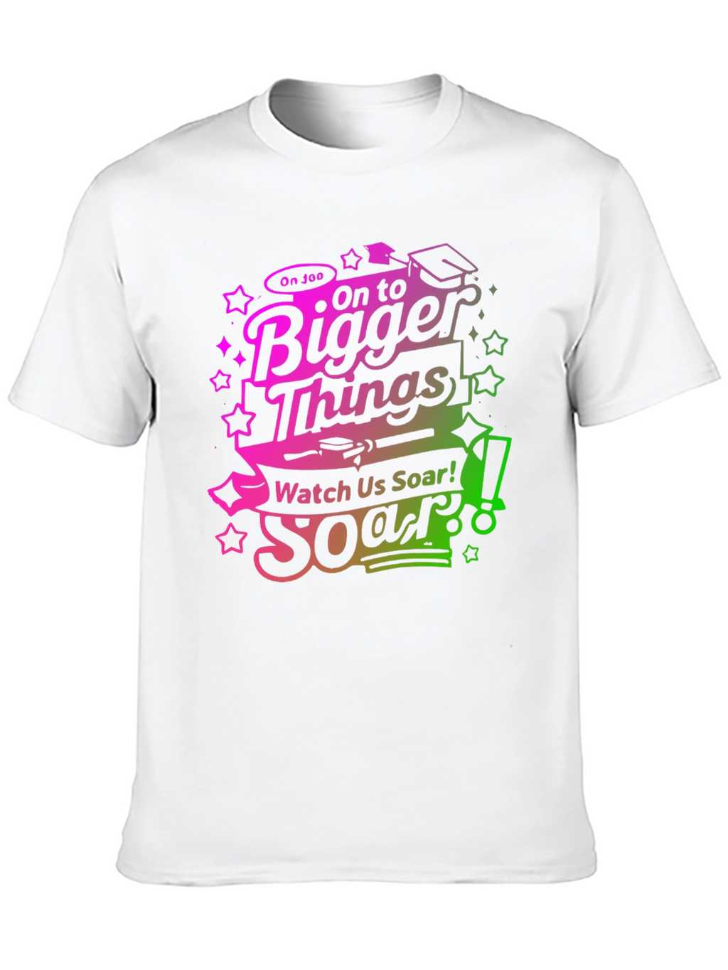 On To Bigger Things Graduation T-Shirt