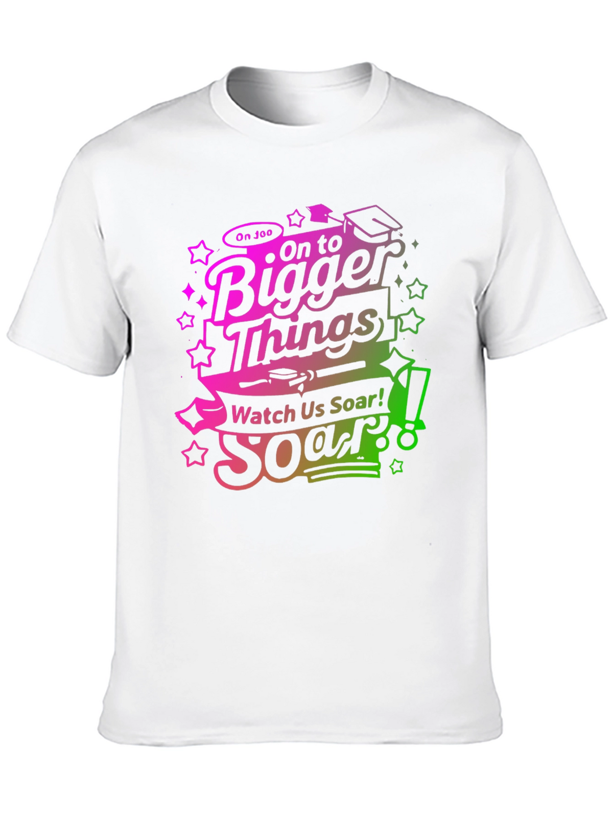 On To Bigger Things Graduation T-Shirt