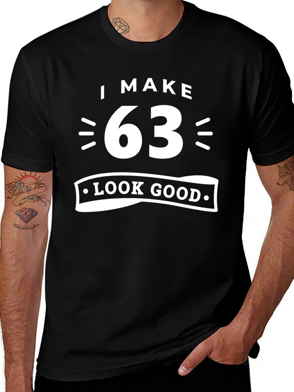 I Make 63 Look Good Graphic T-Shirt