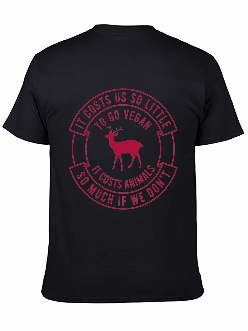 Vegan T-Shirt: Costs Us So Little - Protect Animals