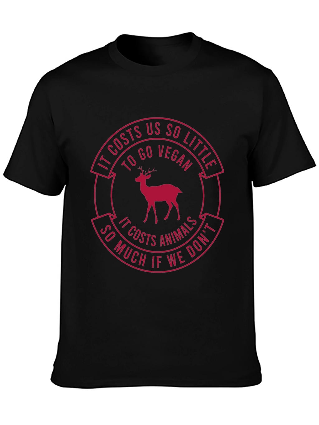 Vegan T-Shirt: Costs Us So Little - Protect Animals