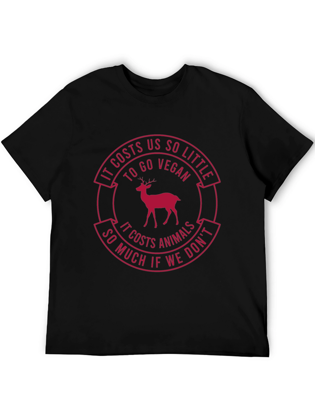 Vegan T-Shirt: Costs Us So Little - Protect Animals