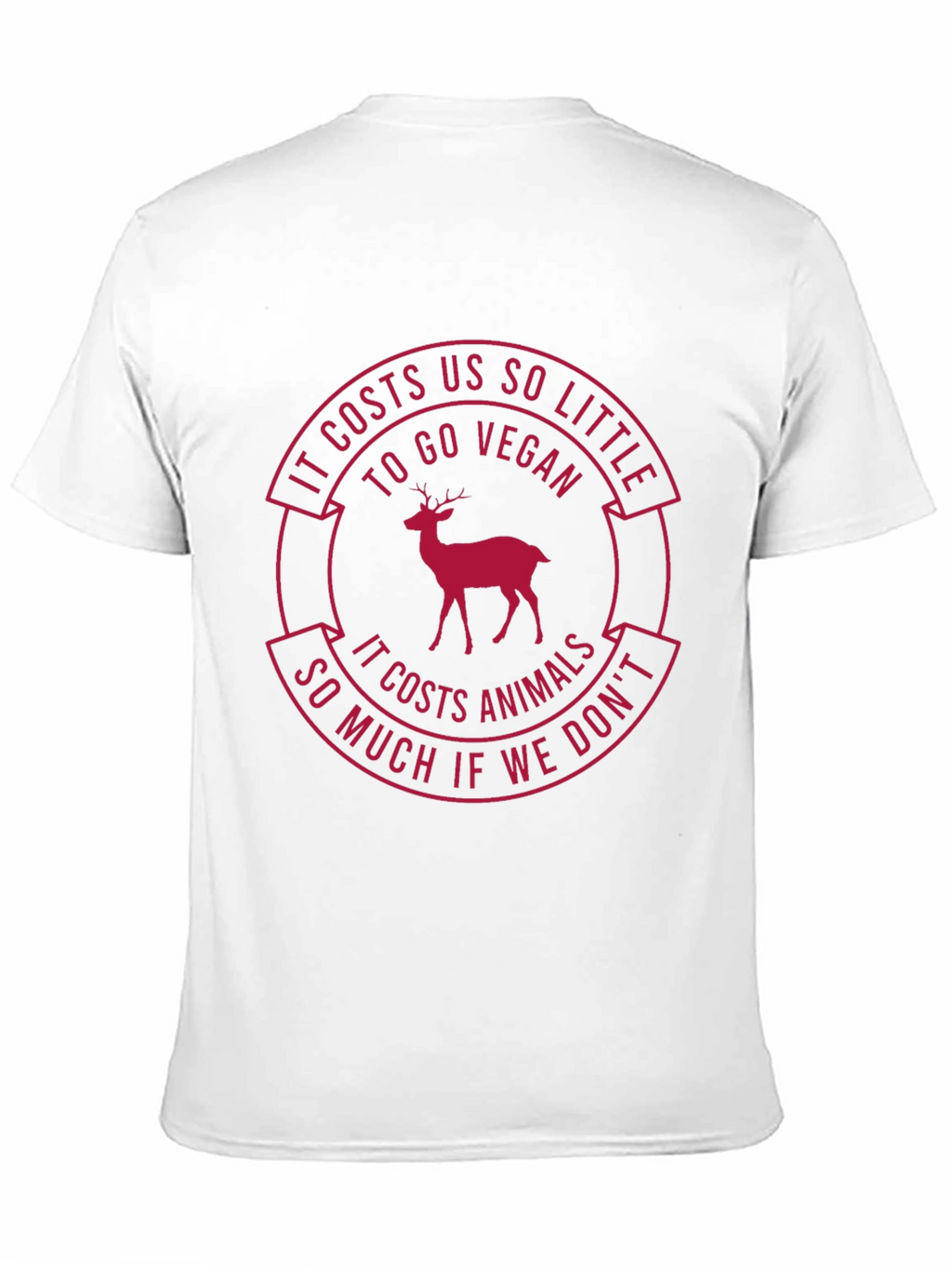 Vegan T-Shirt: Costs Us So Little - Protect Animals