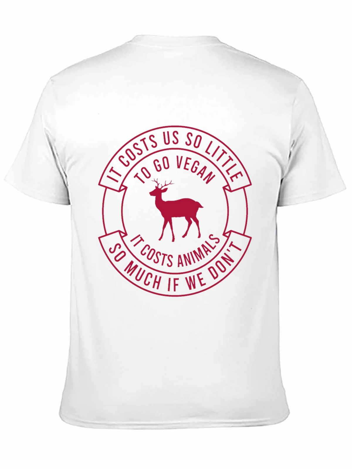 Vegan T-Shirt: Costs Us So Little - Protect Animals