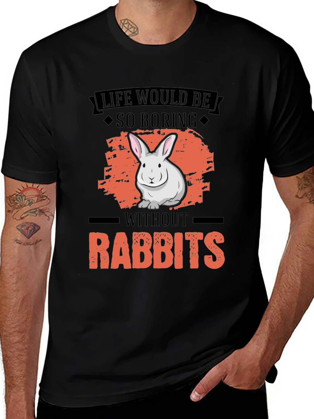 Life Would Be So Boring Without Rabbits T-Shirt