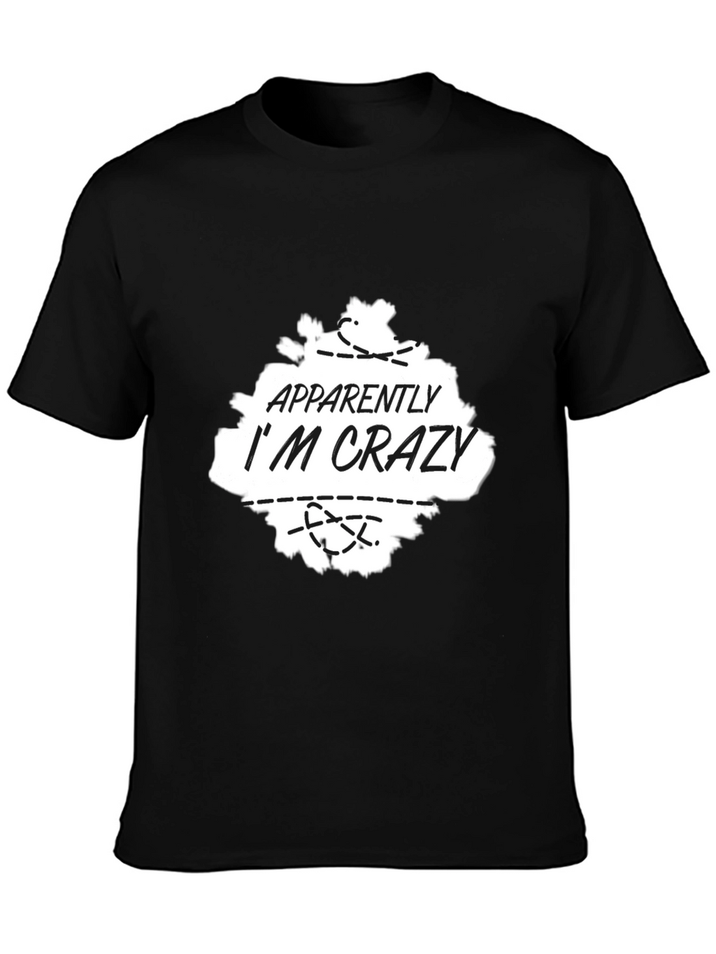 Apparently Im Crazy T-Shirt