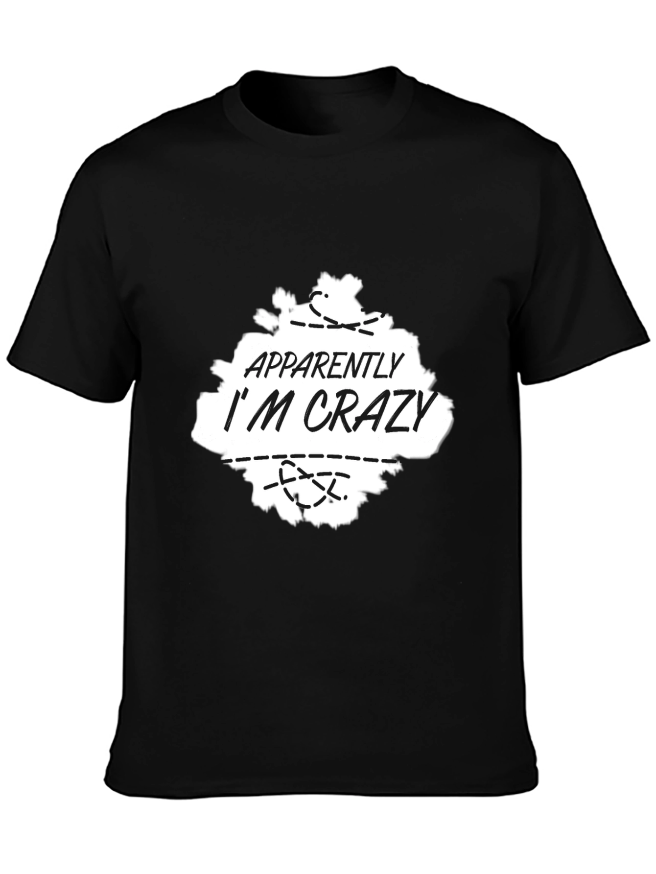 Apparently Im Crazy T-Shirt