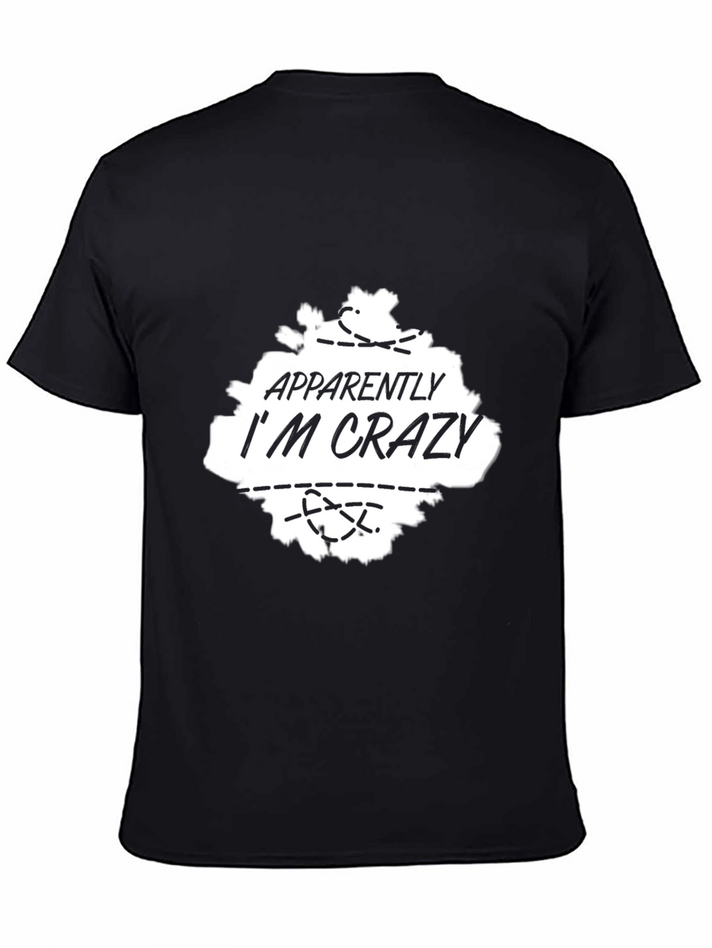Apparently Im Crazy T-Shirt
