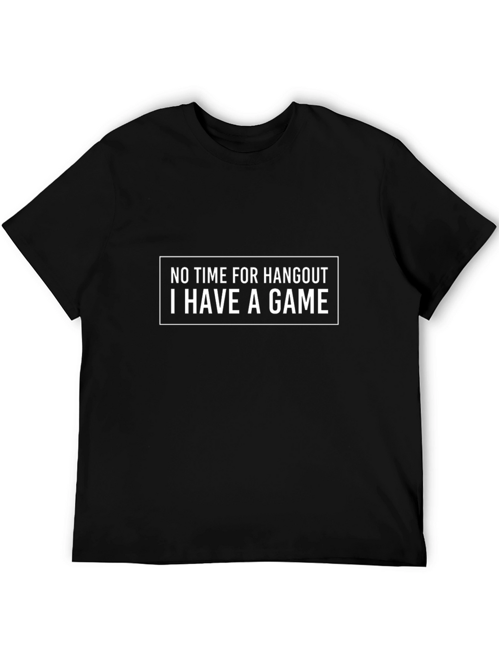 Gamers Tee: No Time for Hangout