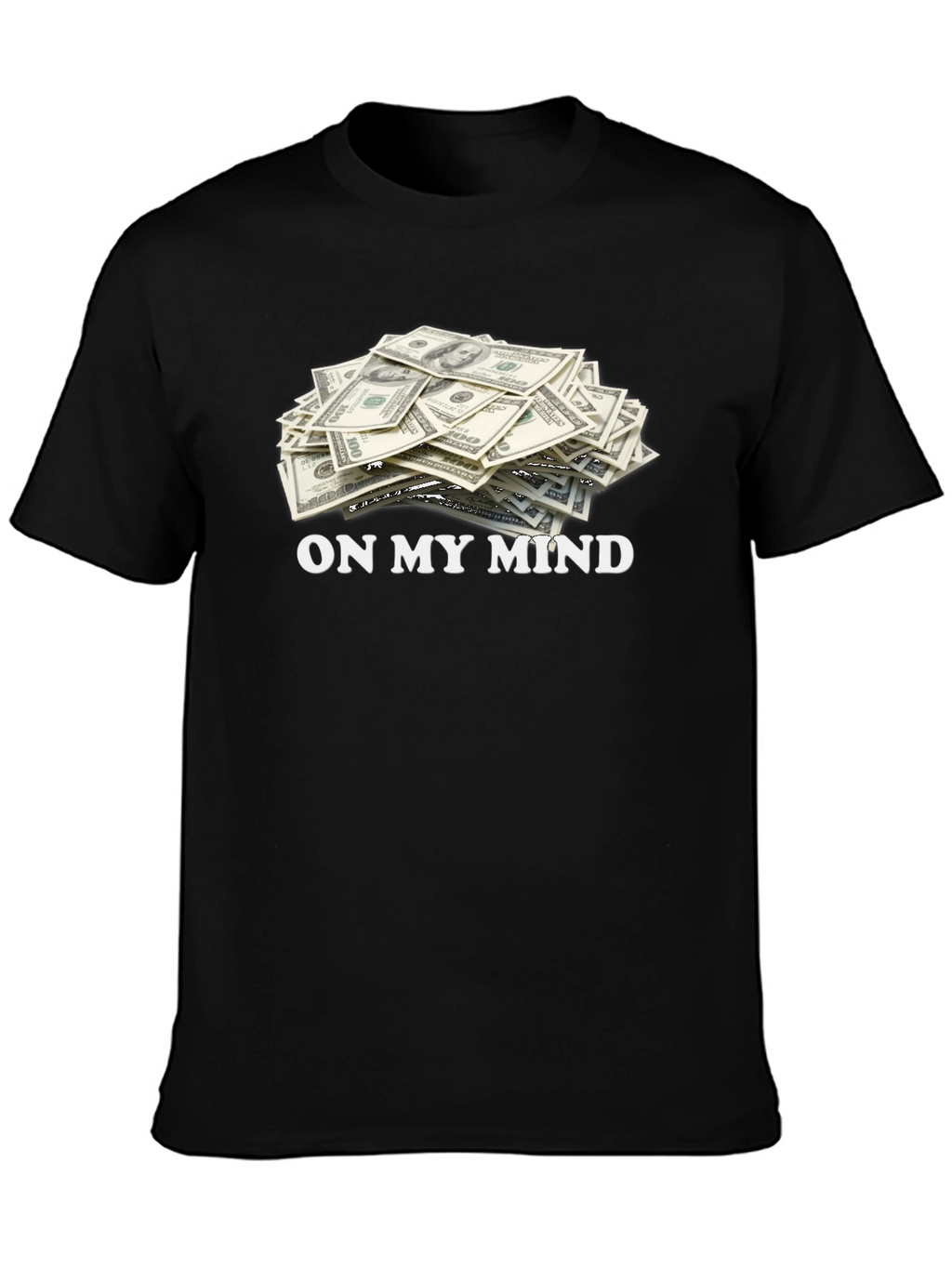 On My Mind Money T-Shirt