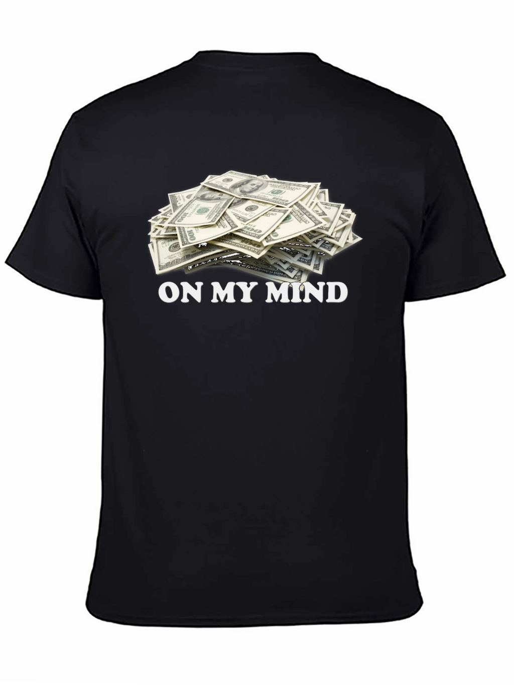 On My Mind Money T-Shirt