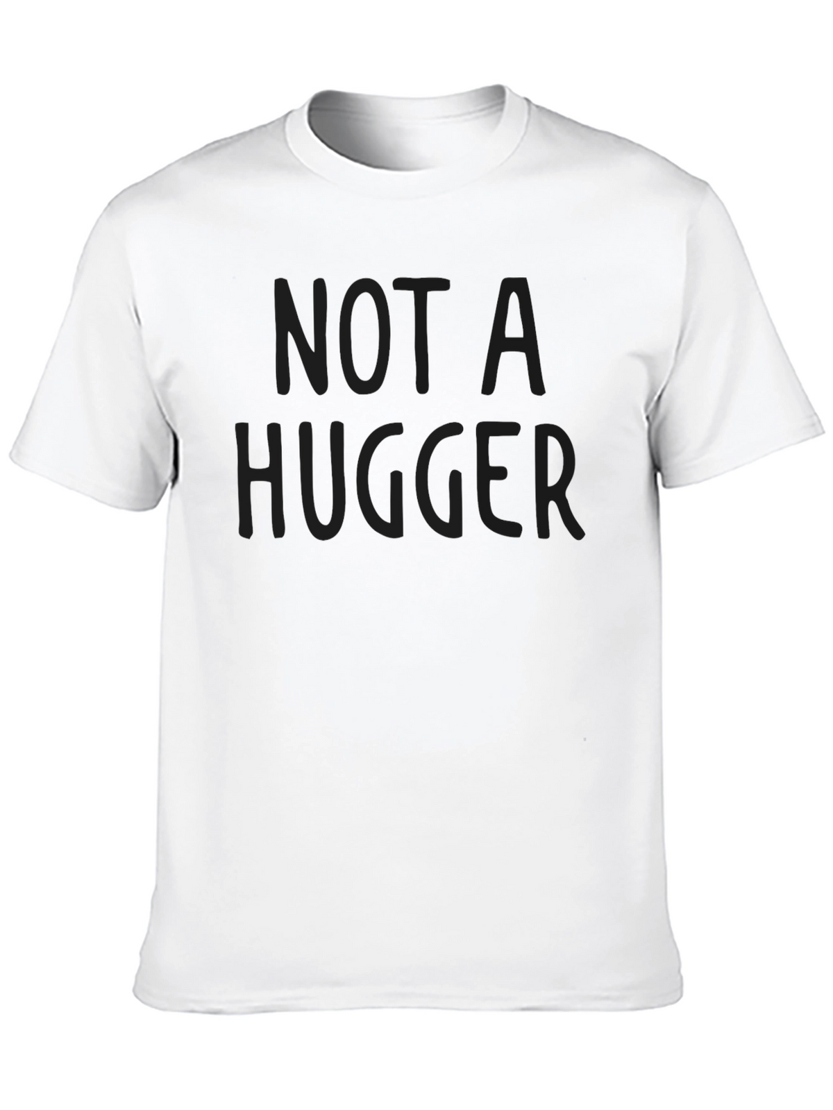 Not A Hugger Black T-Shirt - Anti-Social Humor