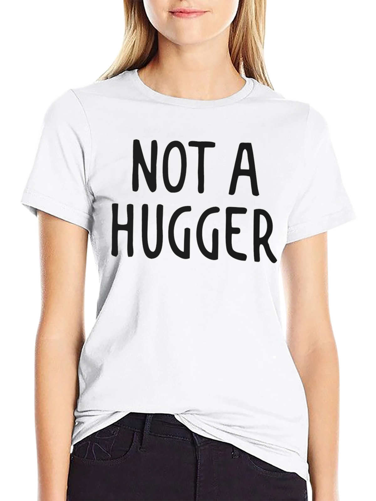 Not A Hugger Black T-Shirt - Anti-Social Humor