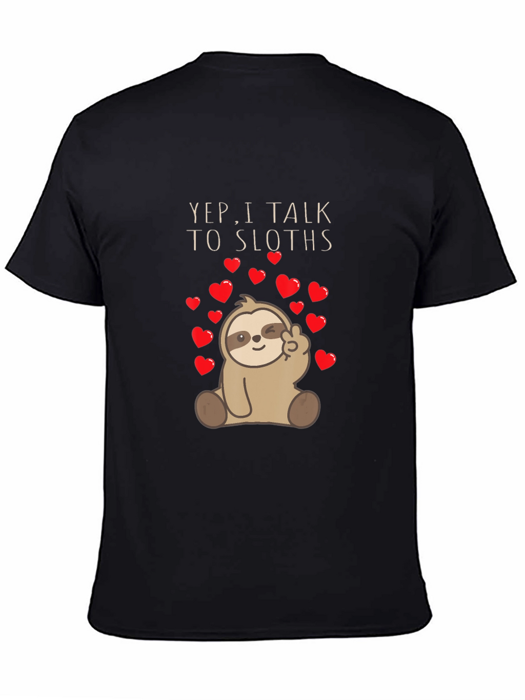 Yep I Talk To Sloths Graphic Tee