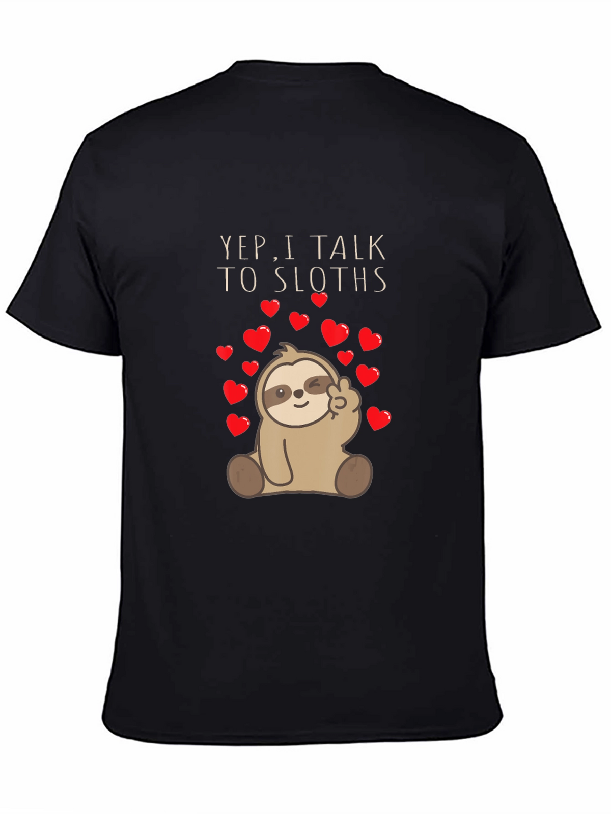 Yep I Talk To Sloths Graphic Tee