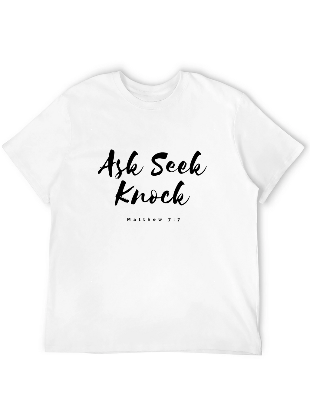 Ask Seek Knock Christian T-Shirt