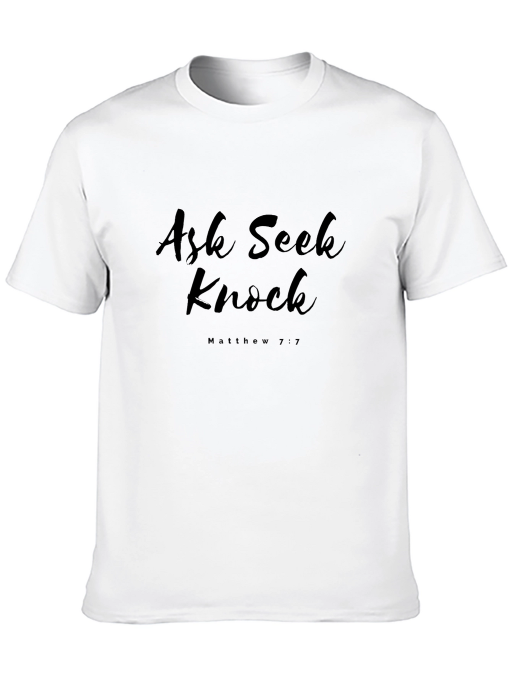 Ask Seek Knock Christian T-Shirt