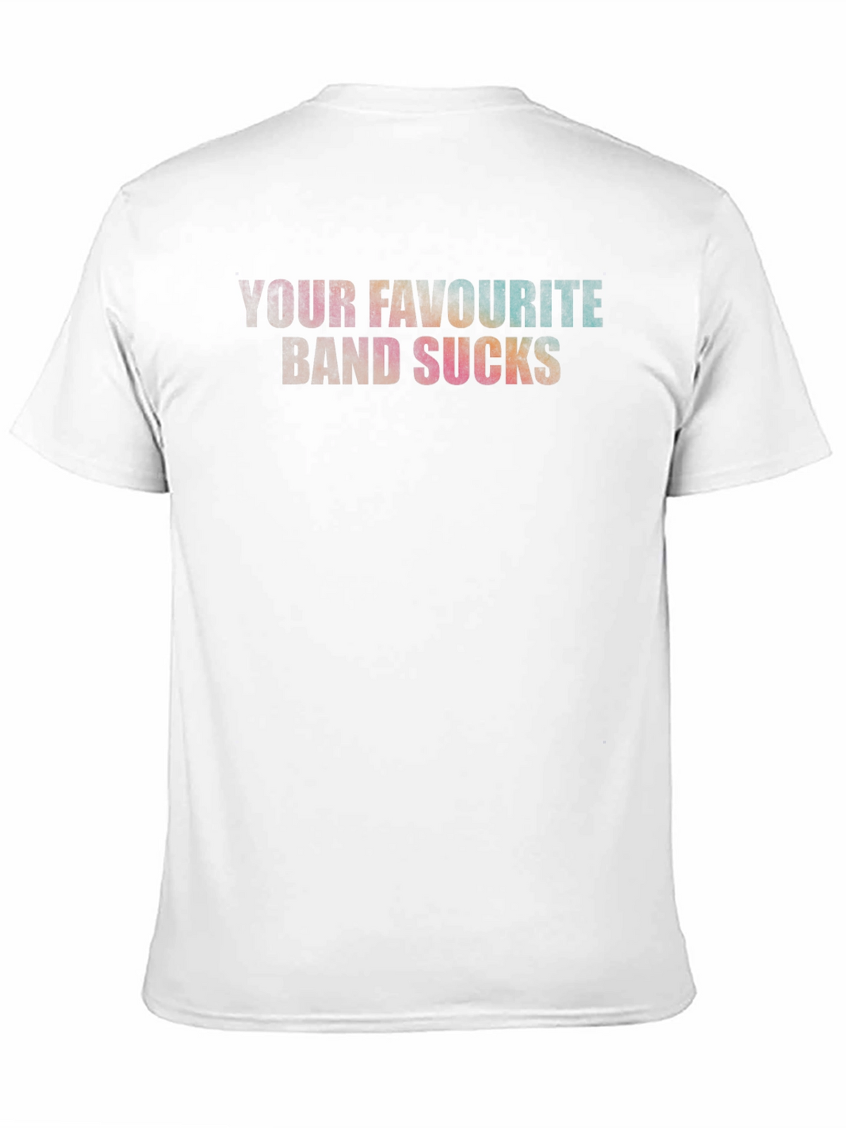 Your Favourite Band Sucks T-Shirt - Bold Statement Tee