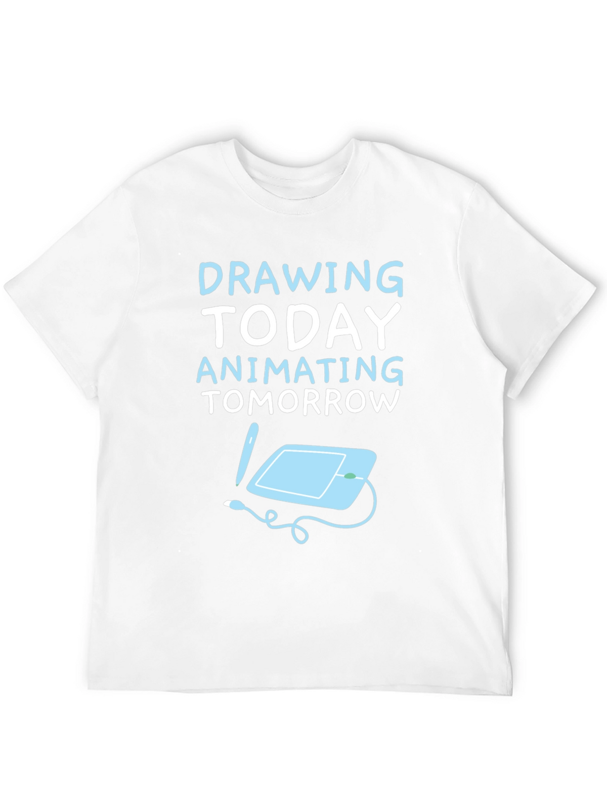 Drawing Today Animating Tomorrow T-Shirt