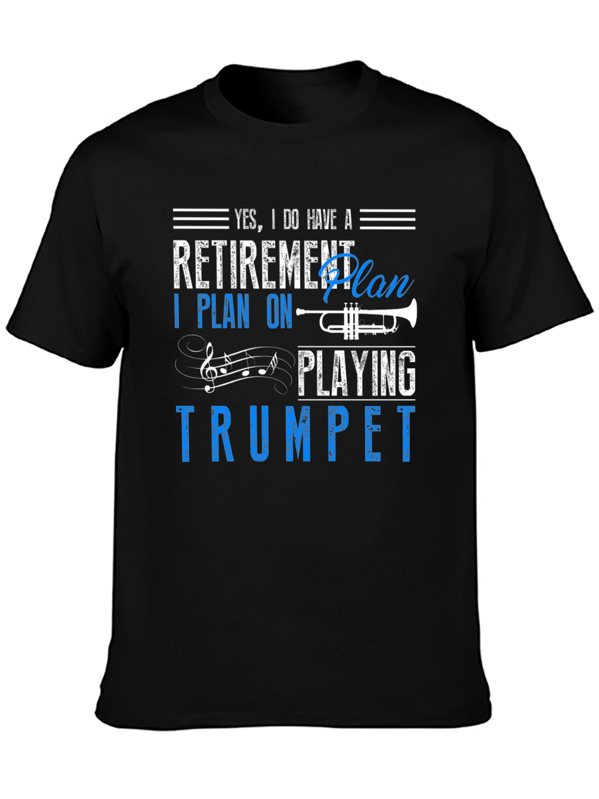 Retirement Plan Trumpet Player Graphic Tee