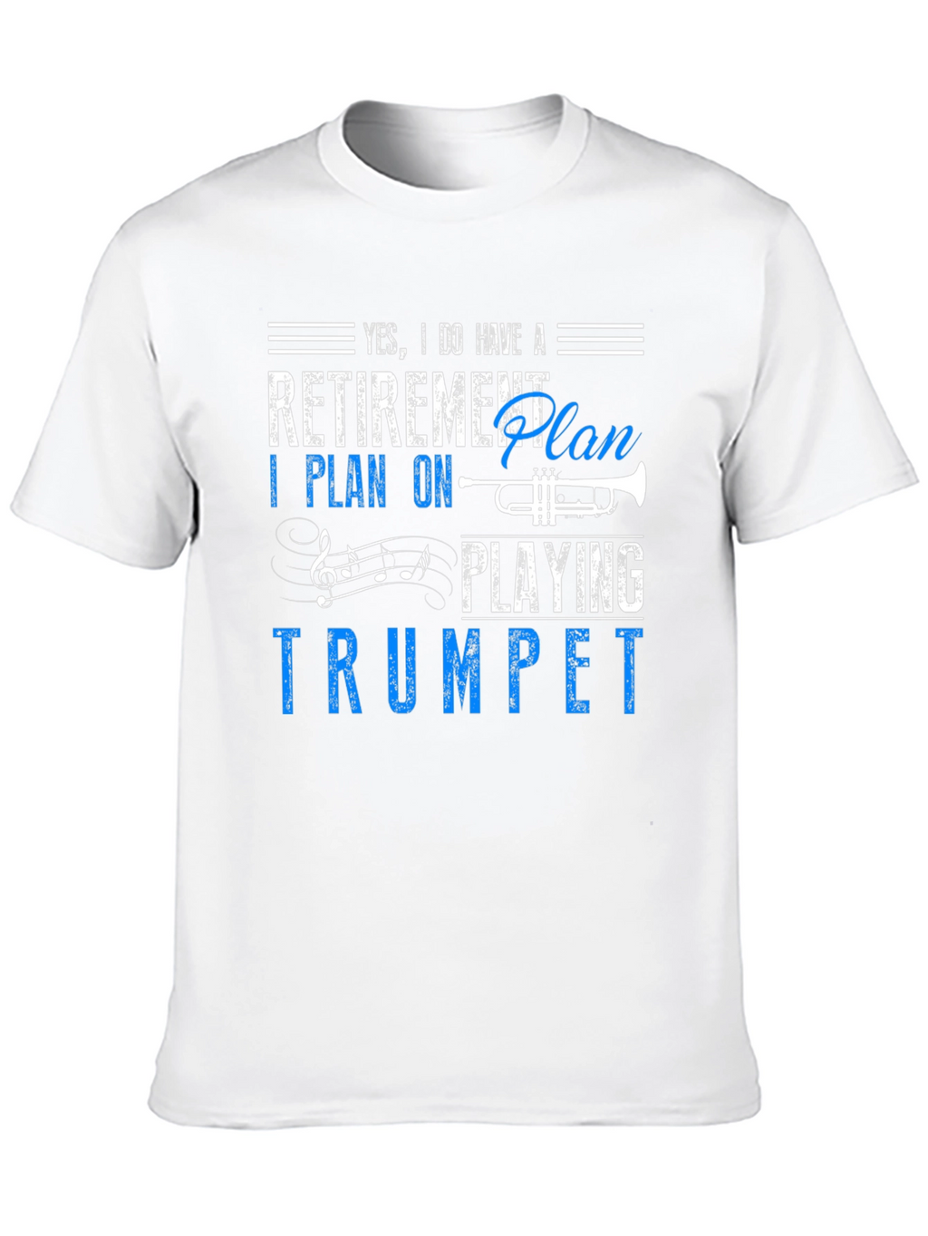 Retirement Plan Trumpet Player Graphic Tee