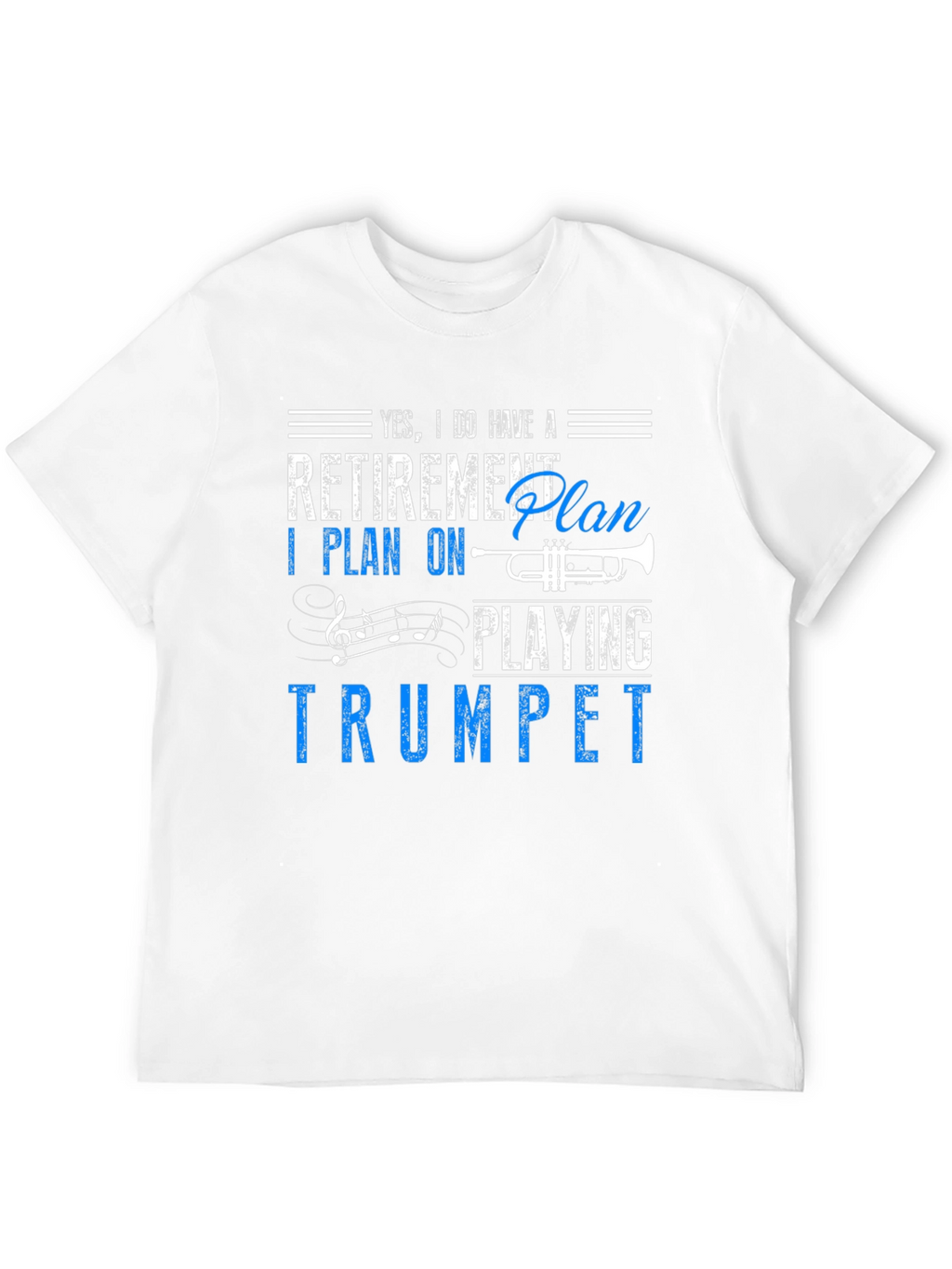 Retirement Plan Trumpet Player Graphic Tee