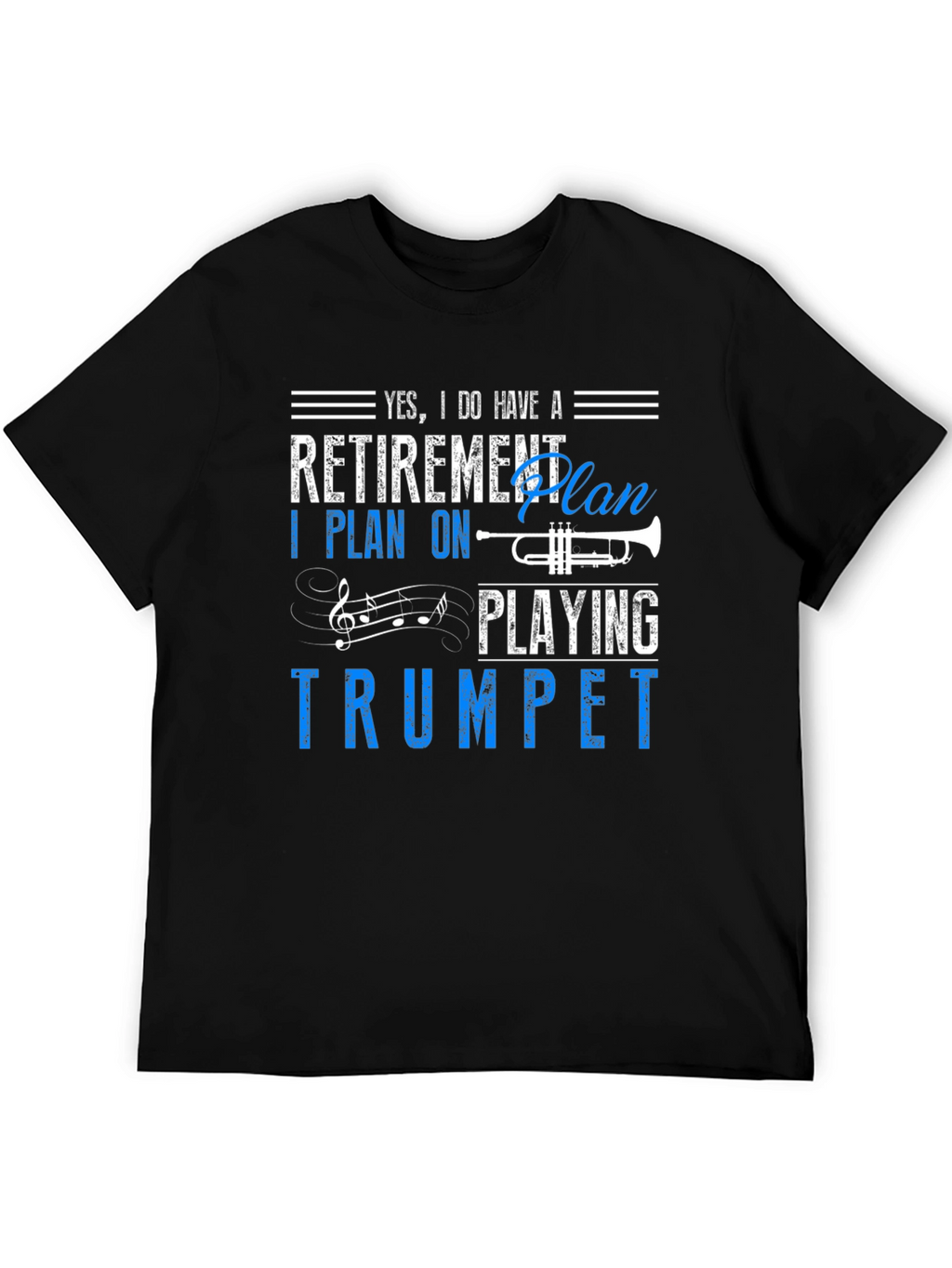 Retirement Plan Trumpet Player Graphic Tee