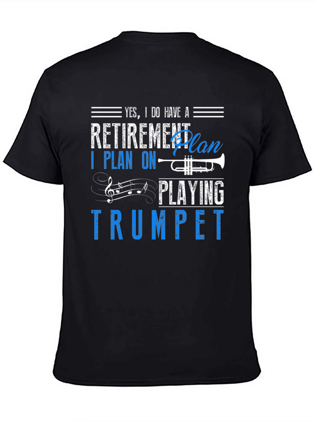 Retirement Plan Trumpet Player Graphic Tee
