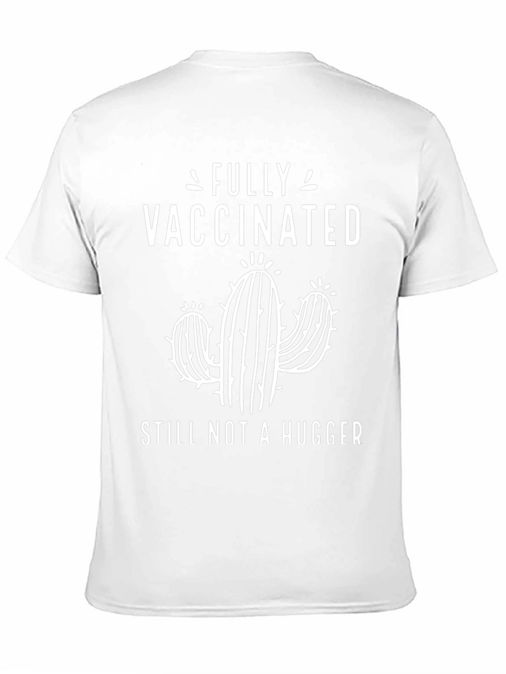 Fully Vaccinated Still Not A Hugger Graphic Tee