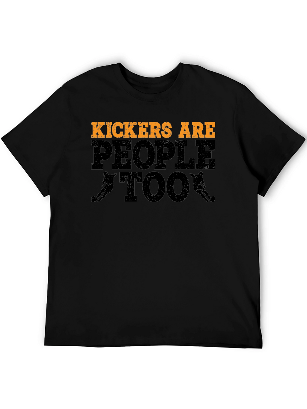 Kickers Are People Too T-Shirt Football Player Tee