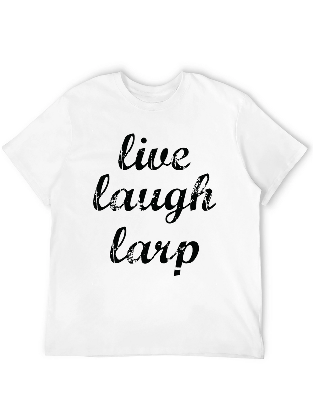 Live Laugh Larp Black Graphic T-Shirt