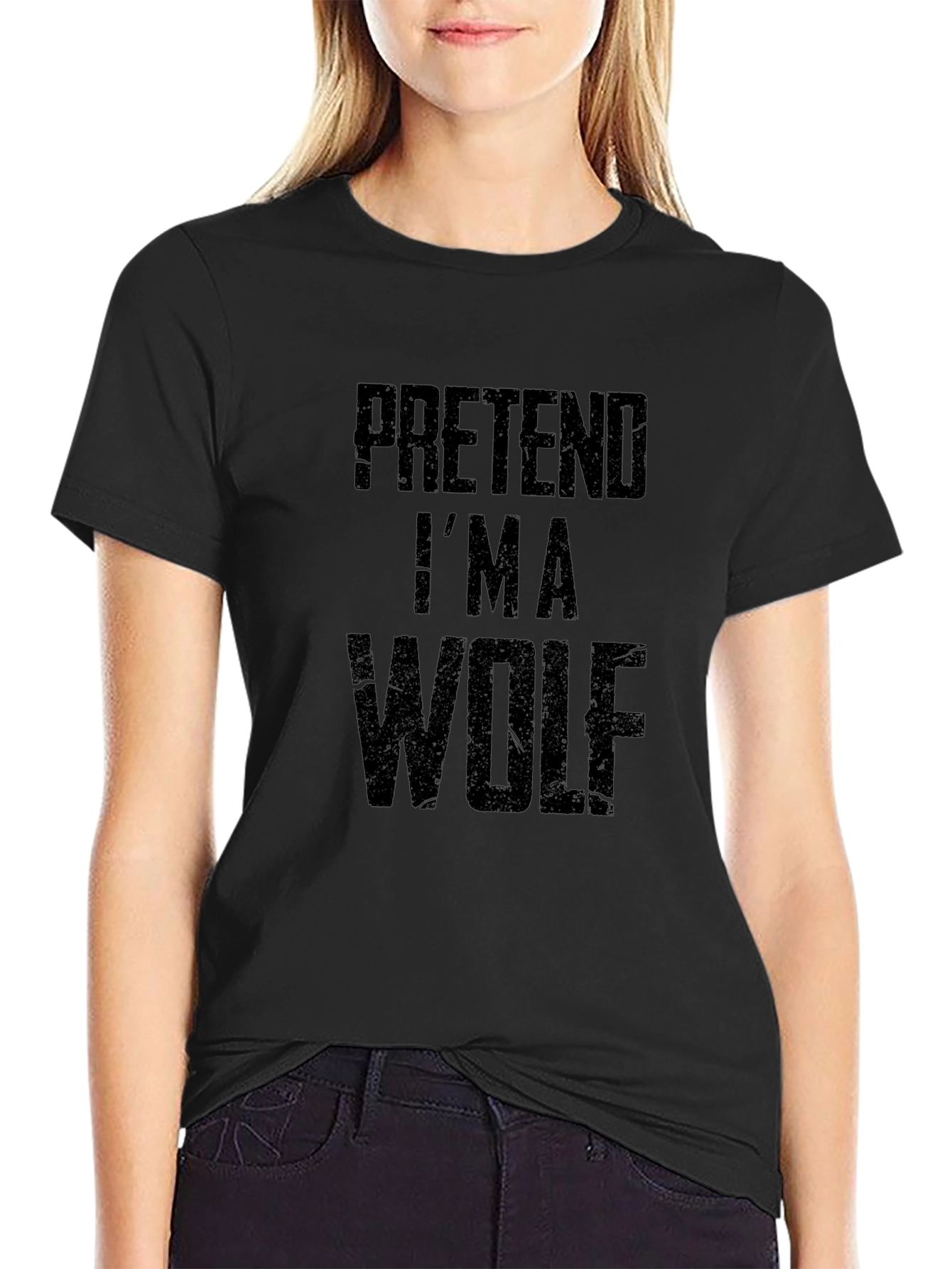 Pretend Im a Wolf Funny Black T-Shirt